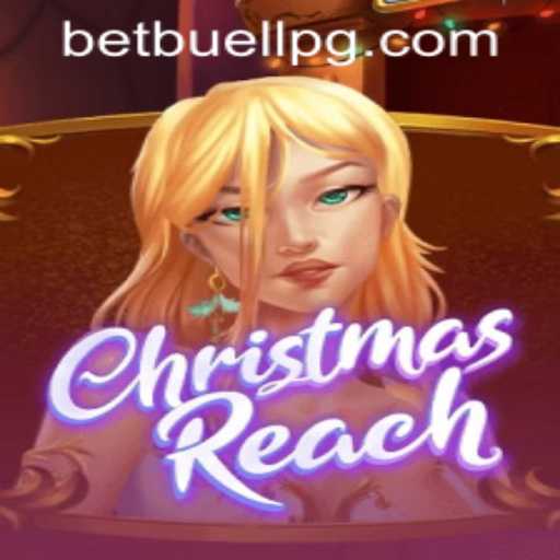 Exploring ChristmasReach: A Festive Adventure with Buellpg PH Login